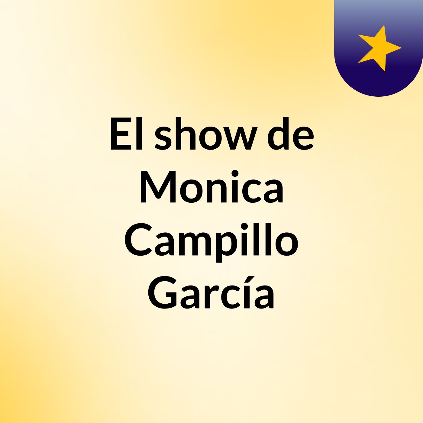 El show de Monica Campillo García