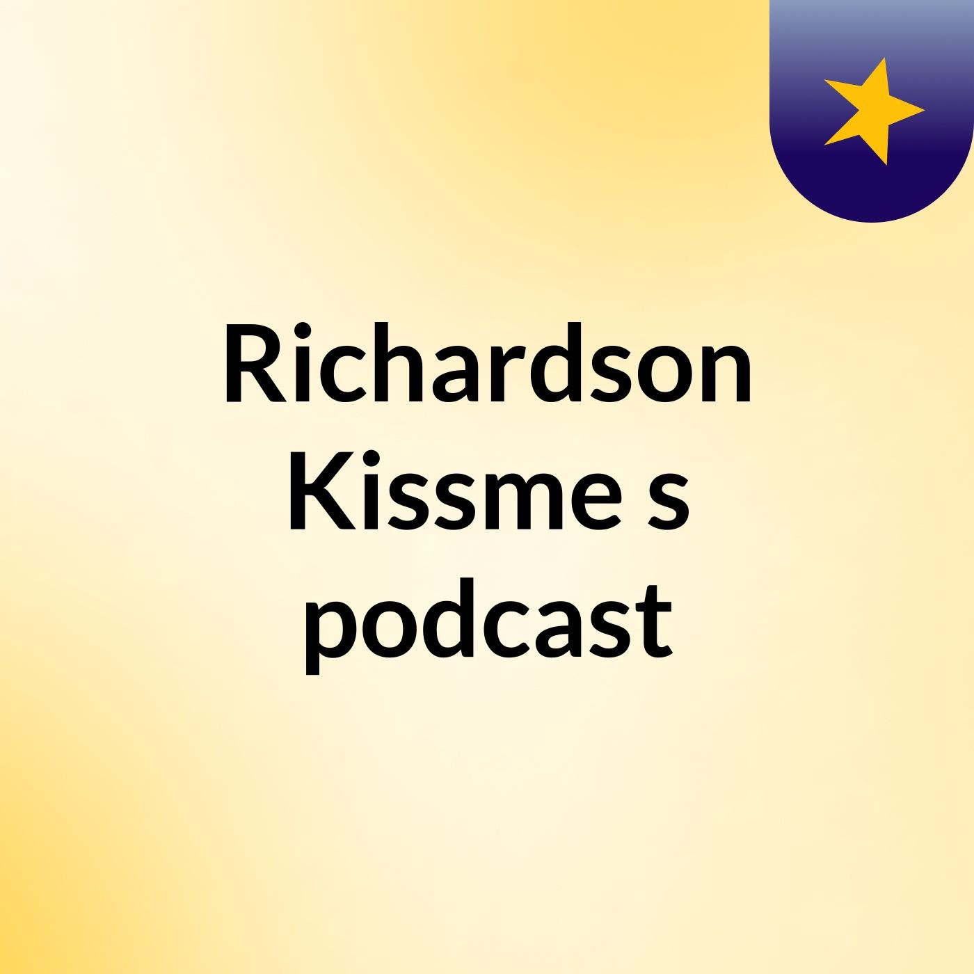 Richardson Kissme's podcast