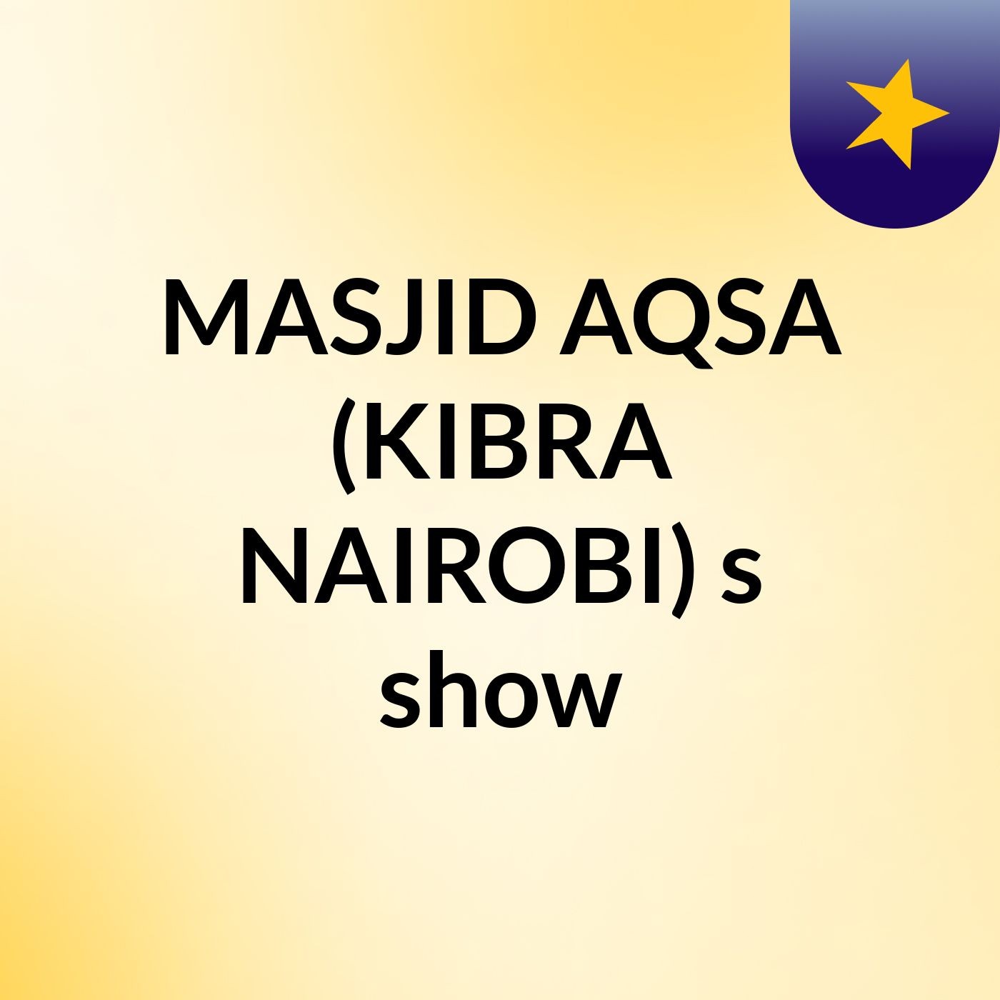 MASJID AQSA (KIBRA, NAIROBI)'s show