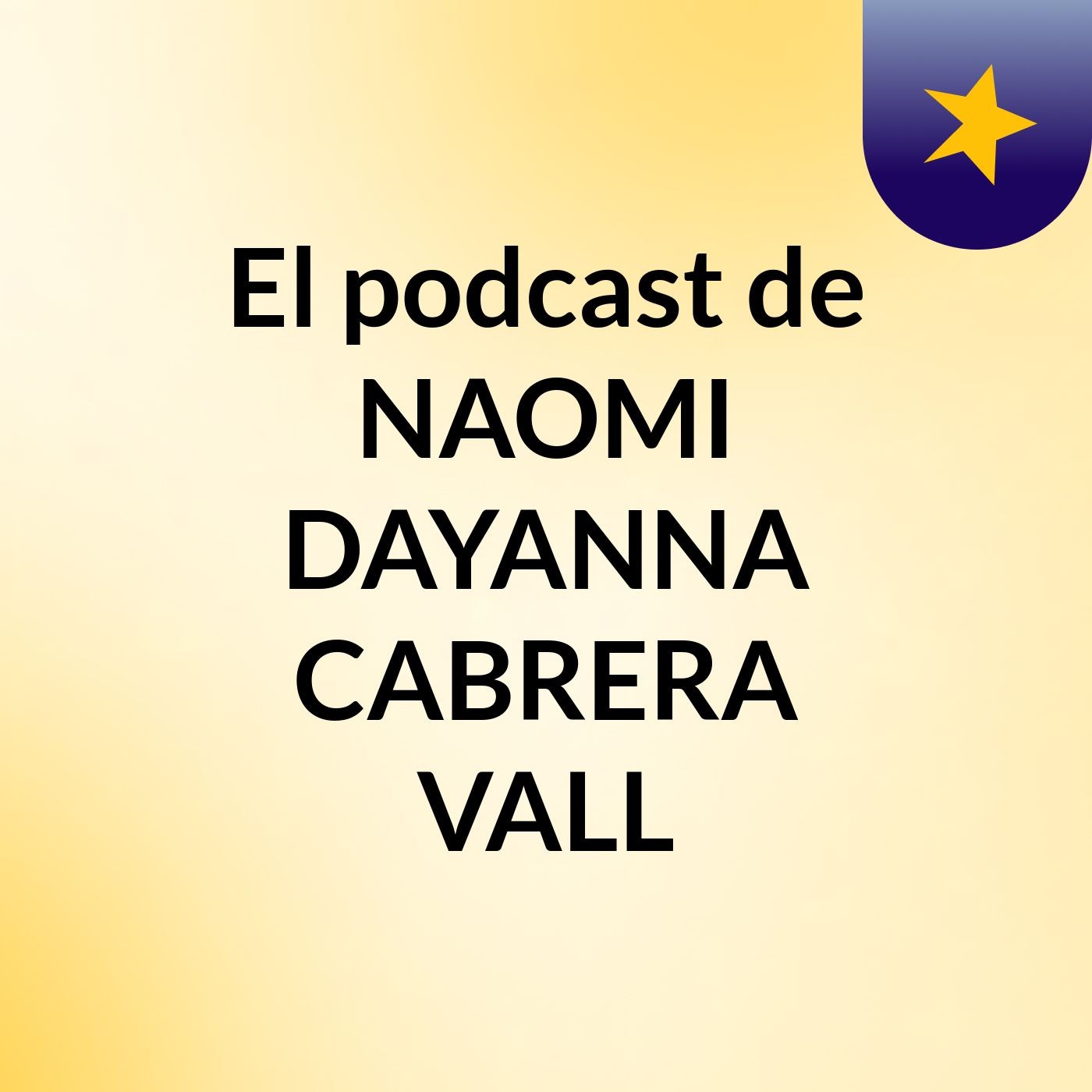 El podcast de NAOMI DAYANNA CABRERA VALL podcast artwork