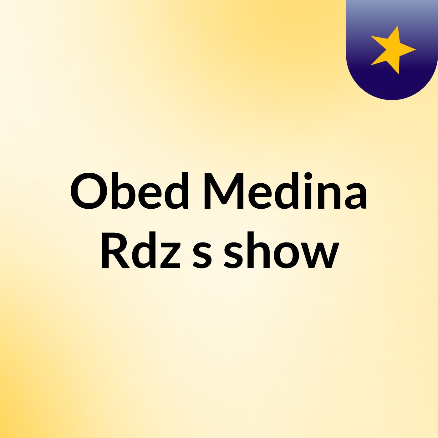 Obed Medina Rdz's show