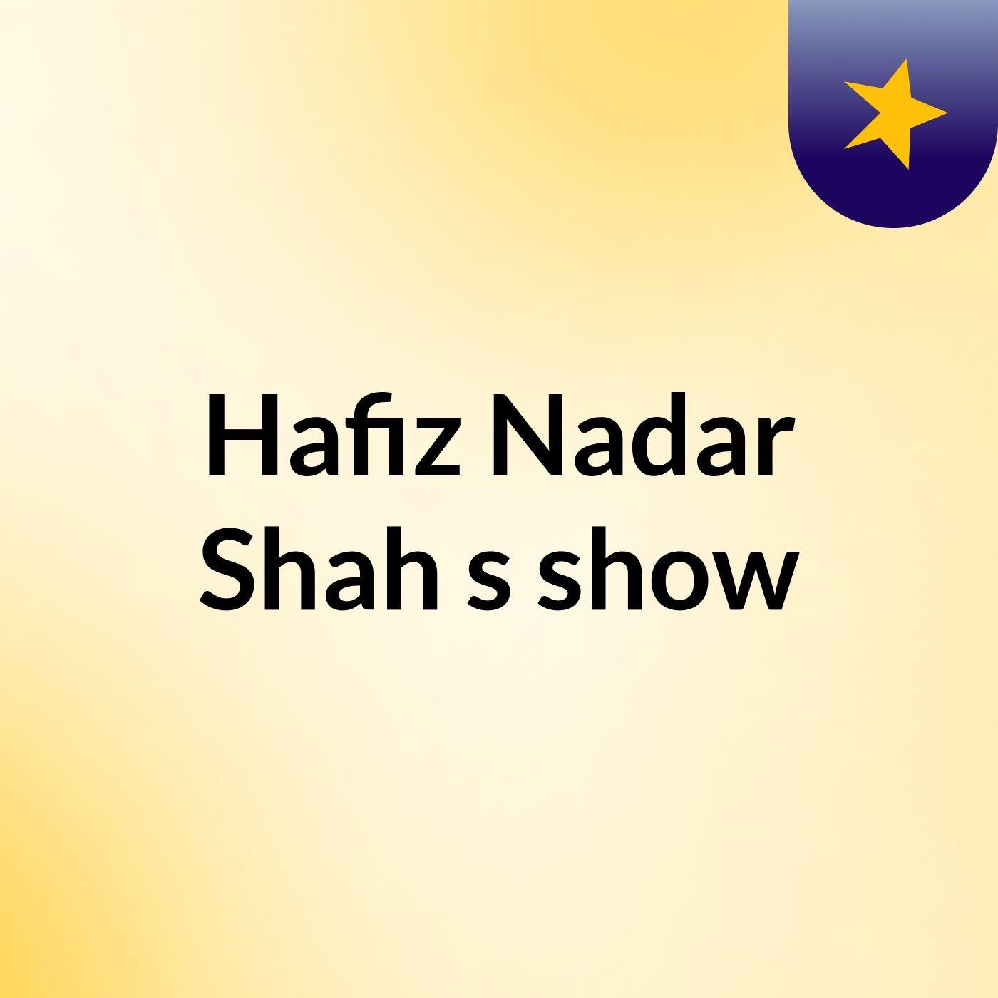 Hafiz Nadar Shah's show