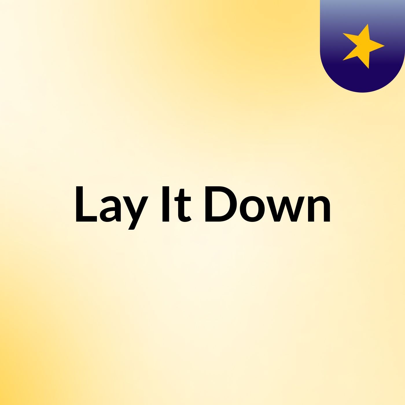 Lay It Down