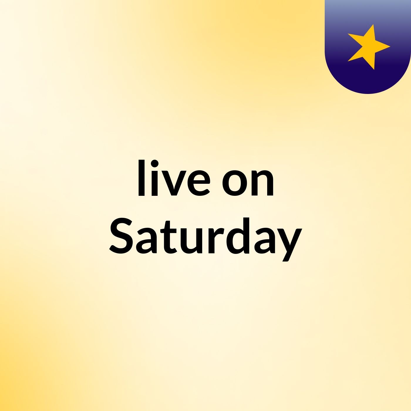 live on Saturday
