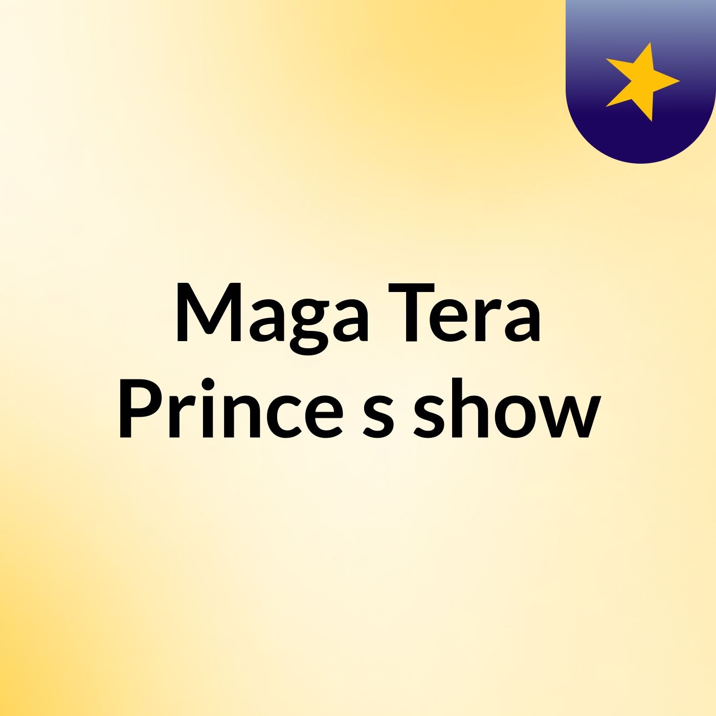Maga Tera Prince's show