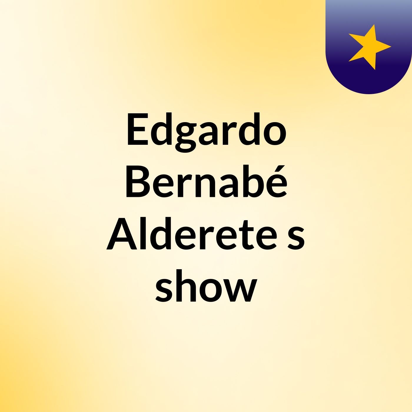 Edgardo Bernabé Alderete\'s show