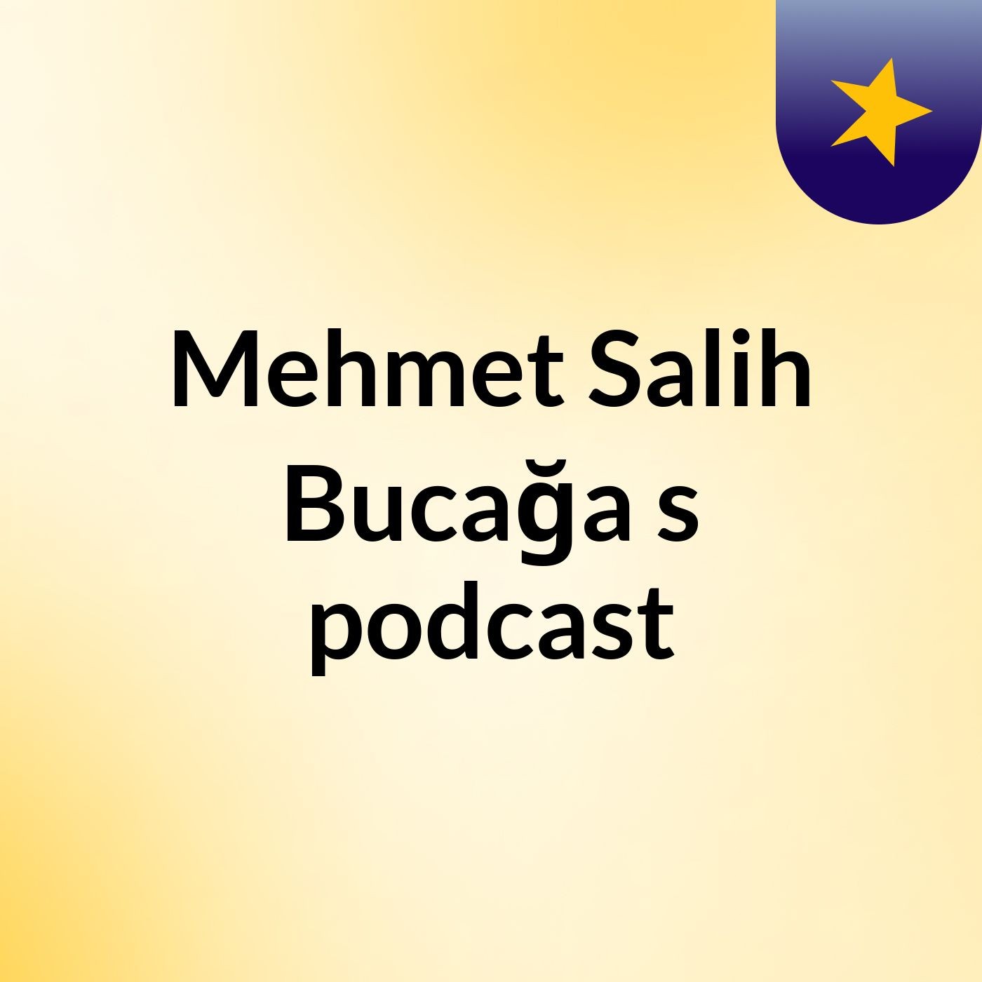 Mehmet Salih Bucağa's podcast cover art