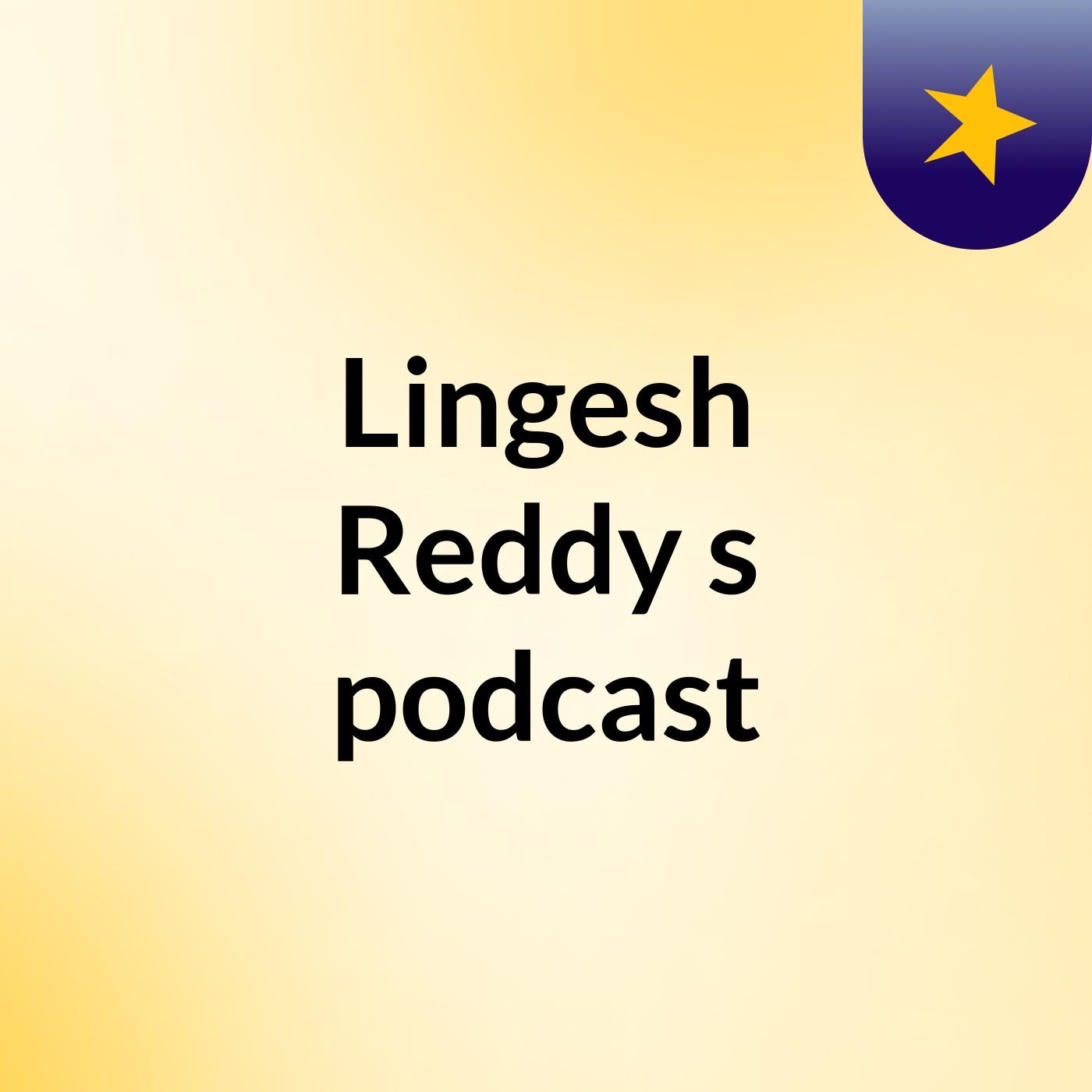 Lingesh Reddy's podcast