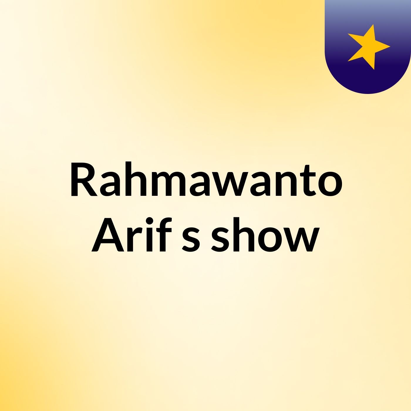 Rahmawanto Arif's show
