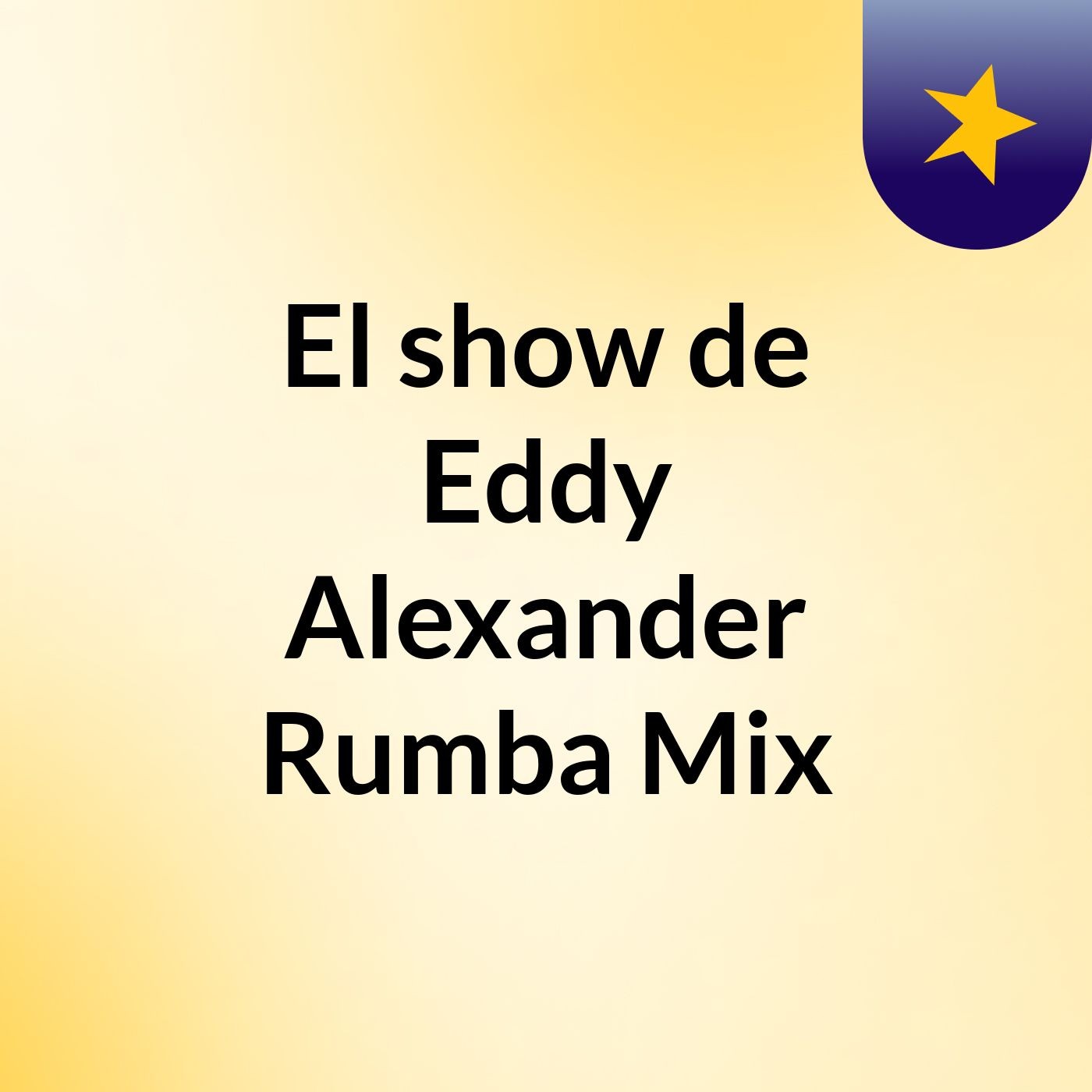 El show de Eddy Alexander Rumba Mix