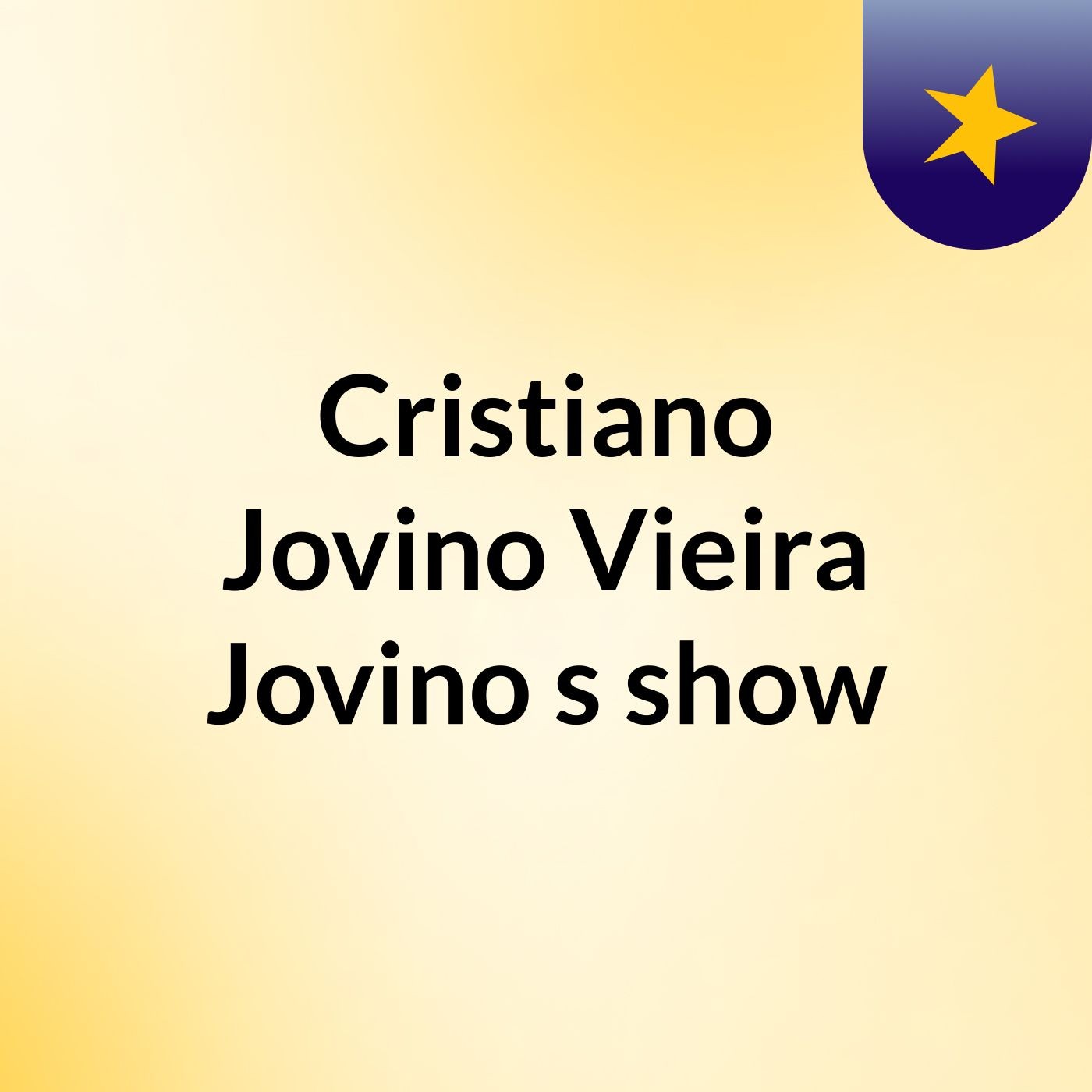 Cristiano Jovino Vieira Jovino's show