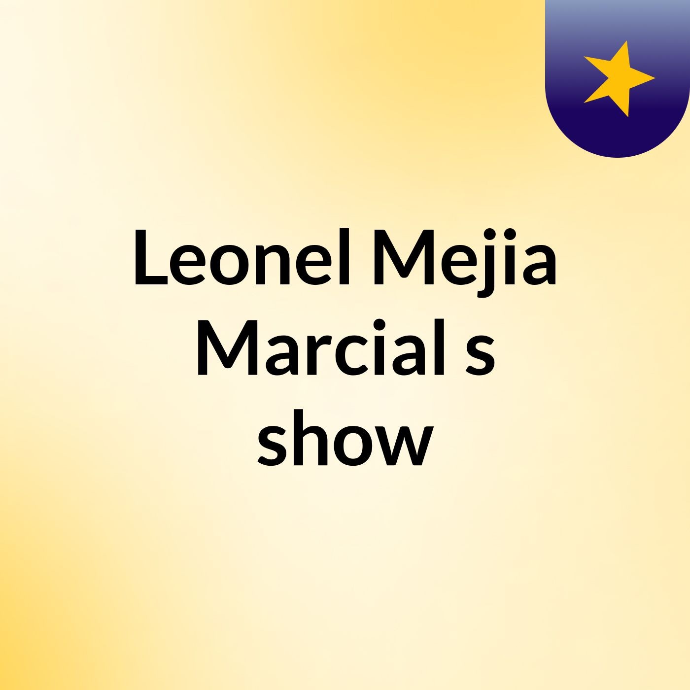Leonel Mejia Marcial's show