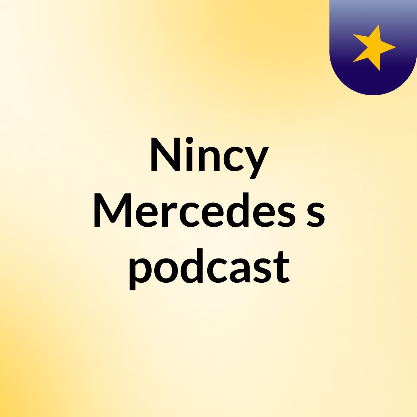 Nincy Mercedes's podcast