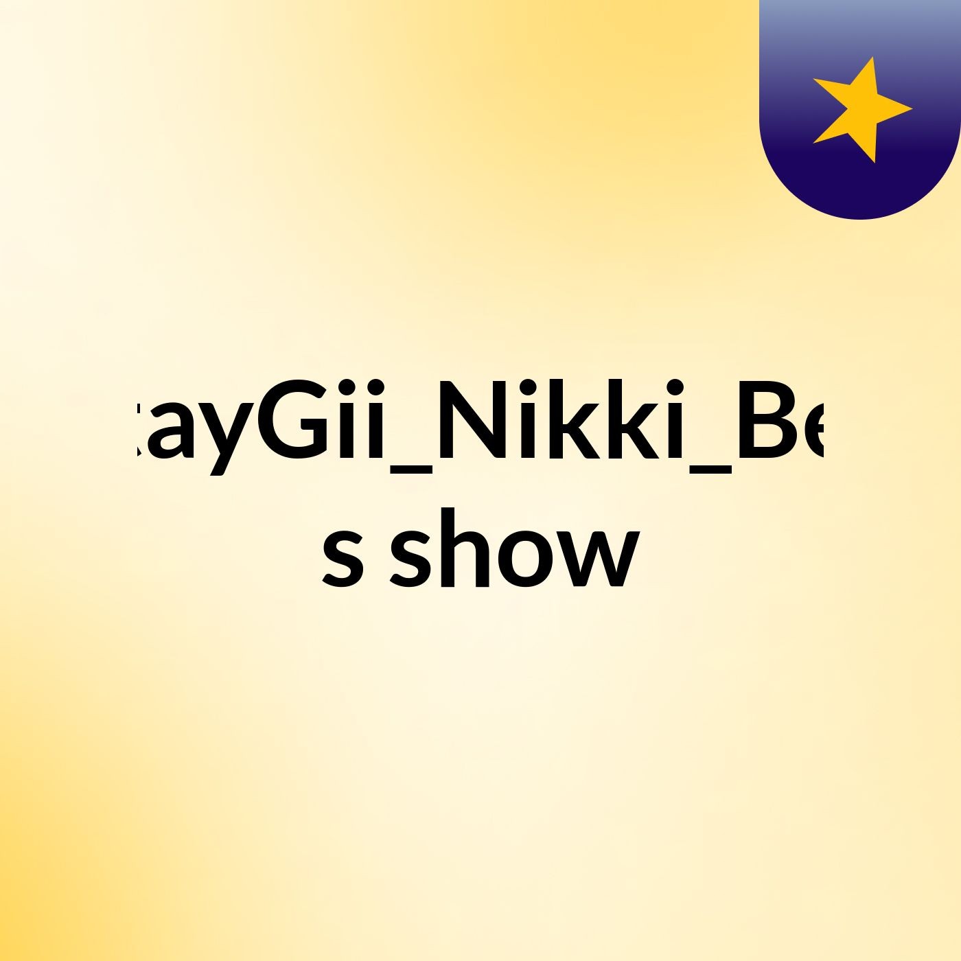 StayGii_Nikki_Bee's show