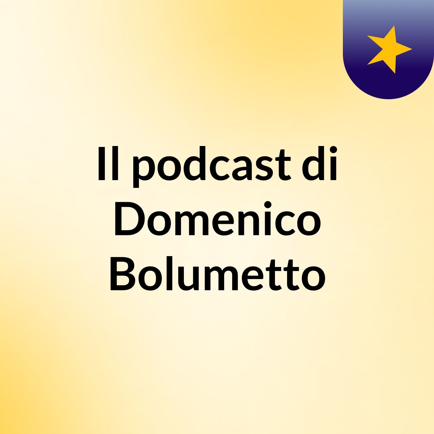 Il podcast di Domenico Bolumetto
