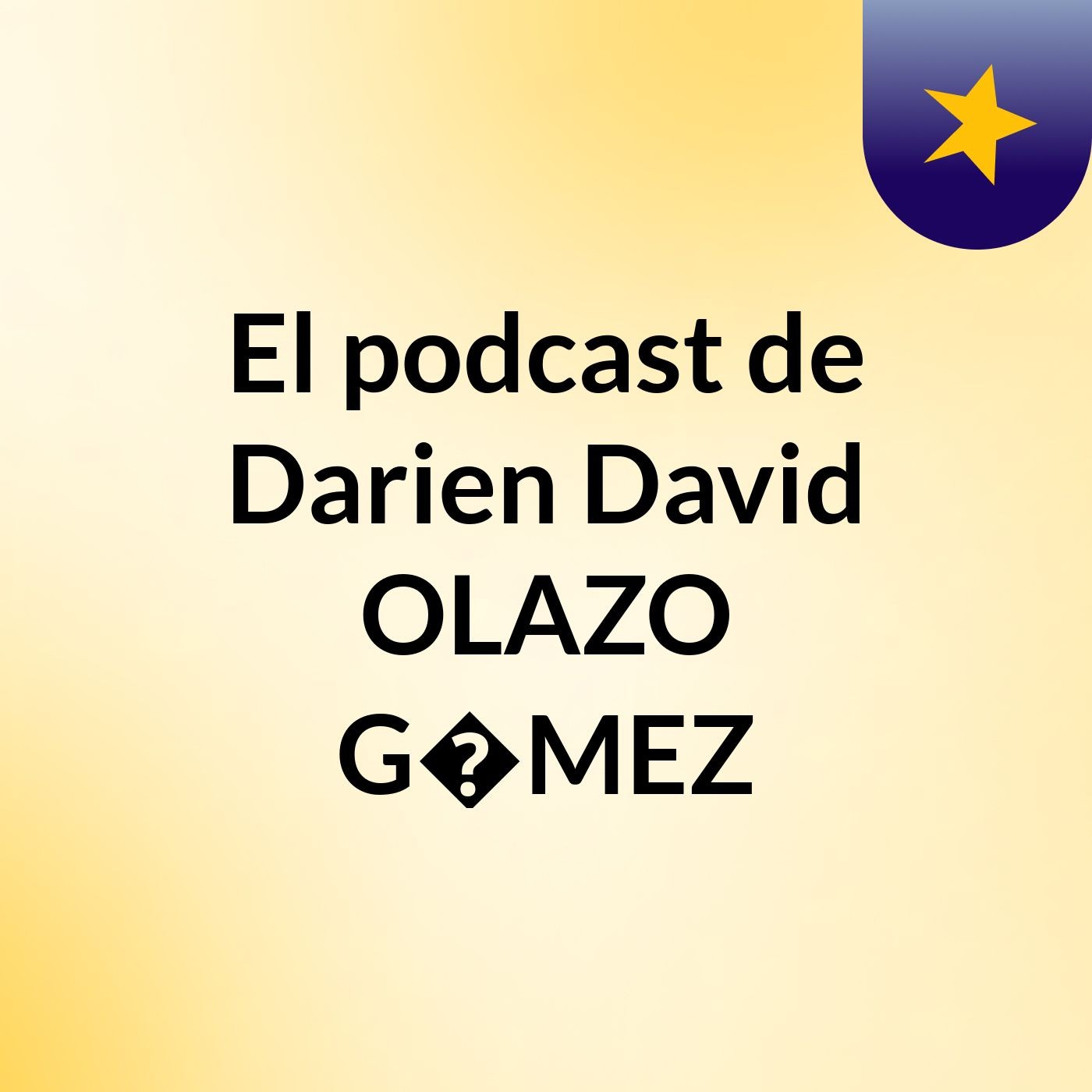 El podcast de Darien David OLAZO G�MEZ podcast artwork