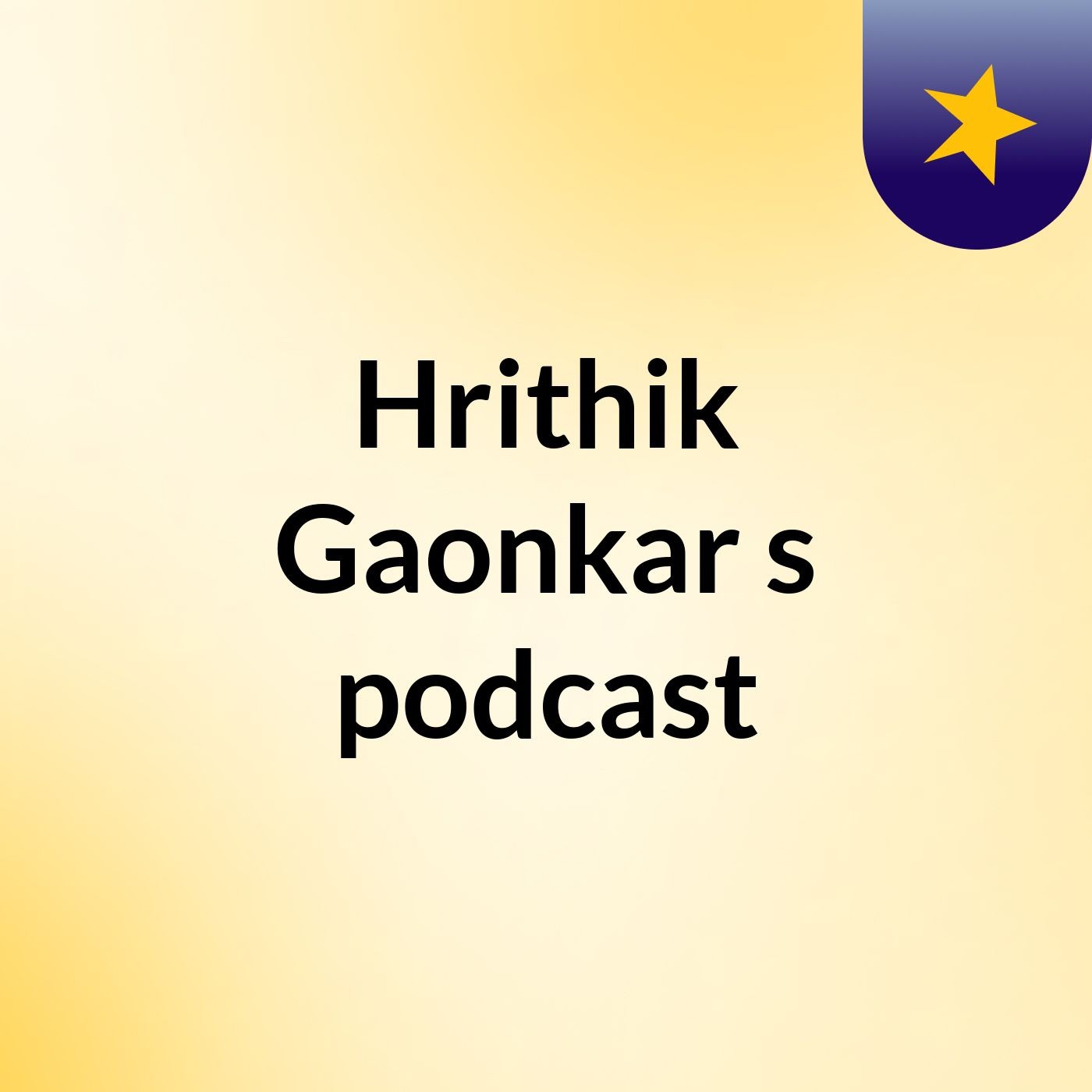 Hrithik Gaonkar's podcast