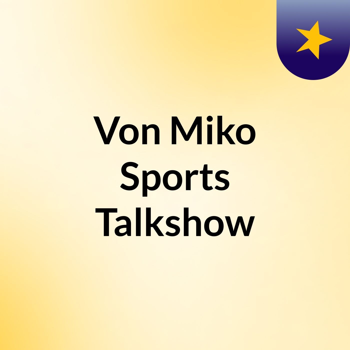 Von && Miko Sports Talkshow
