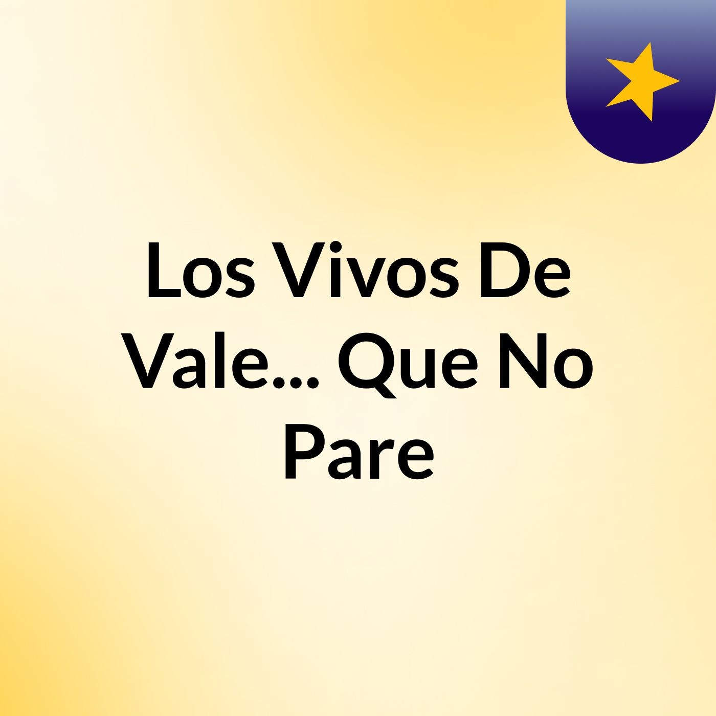 Los Vivos De Vale... Que No Pare