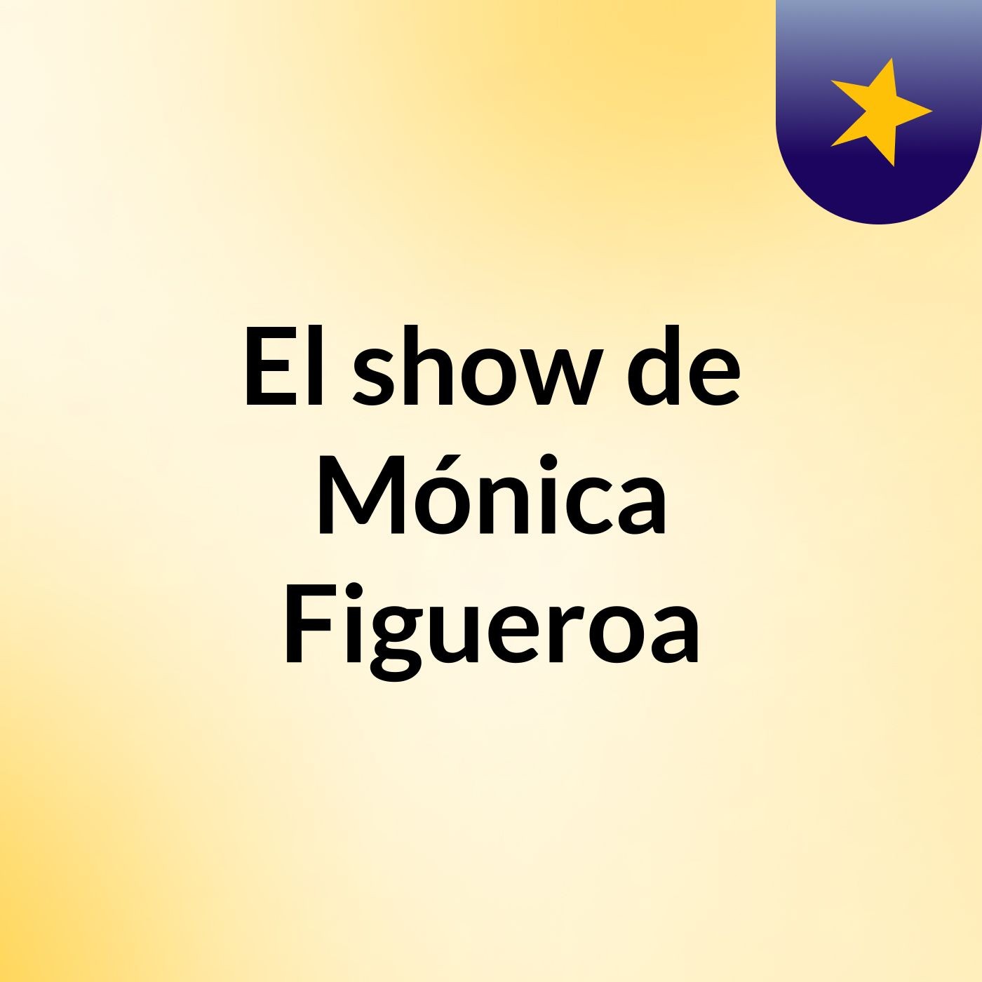 El show de Mónica Figueroa