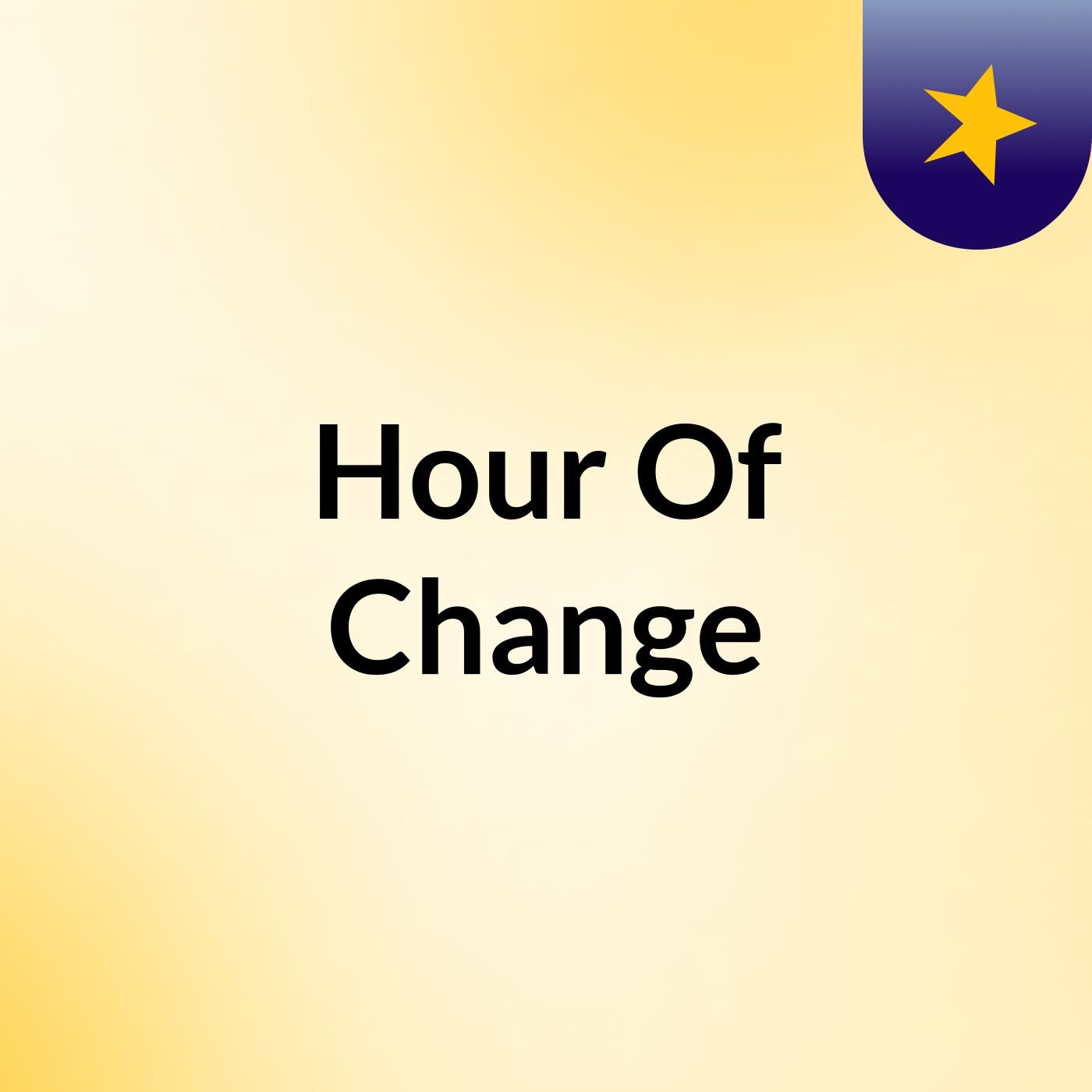 Hour Of Change