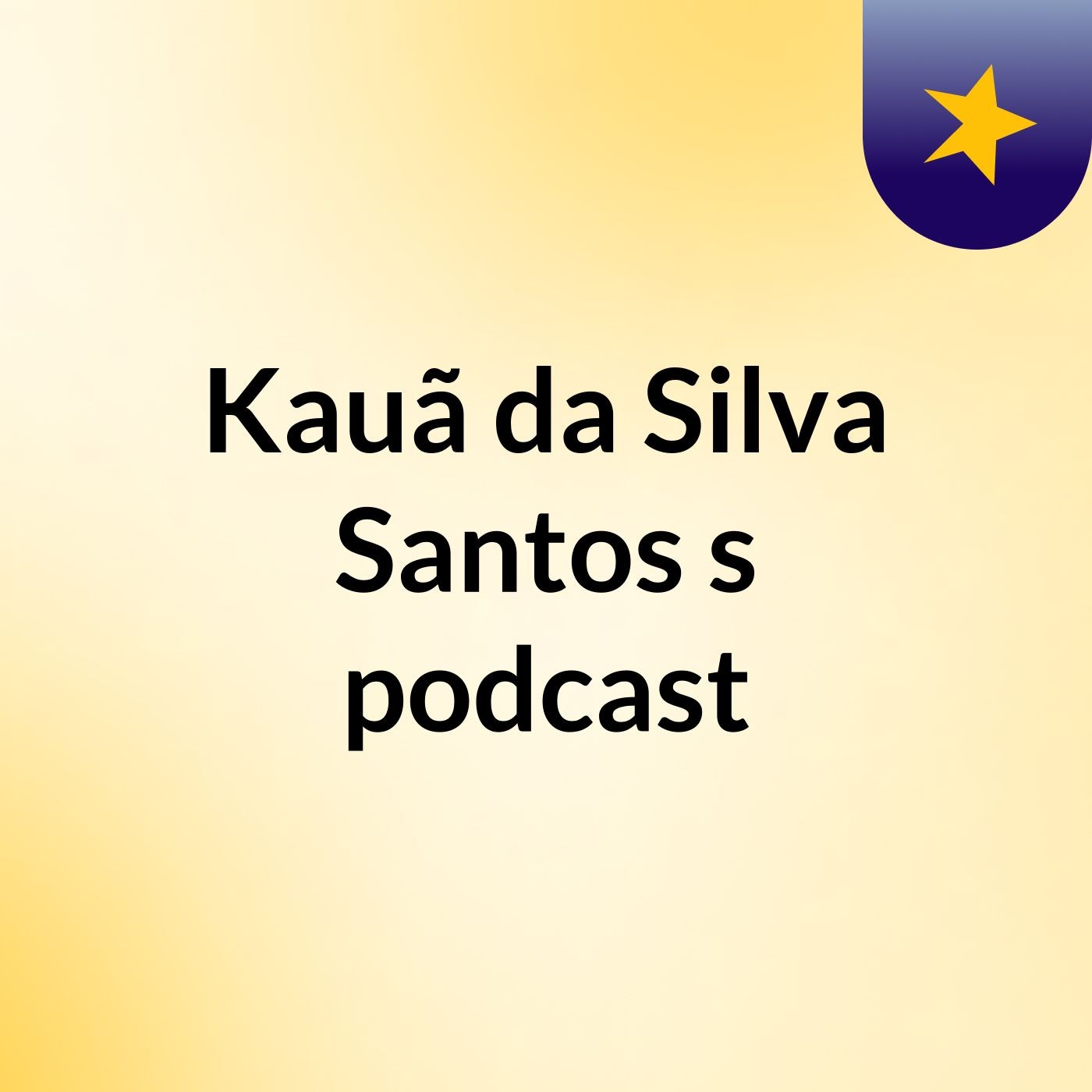 Kauã da Silva Santos's podcast