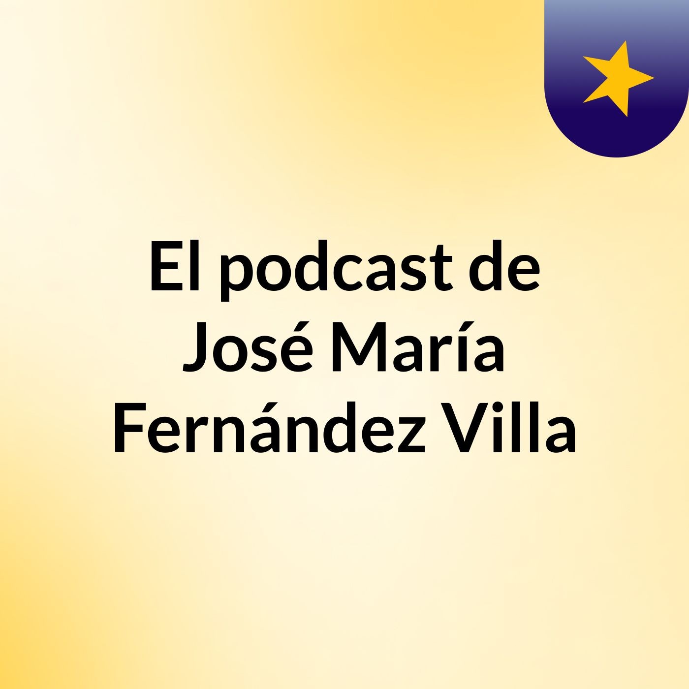 El podcast de José María Fernández Villa