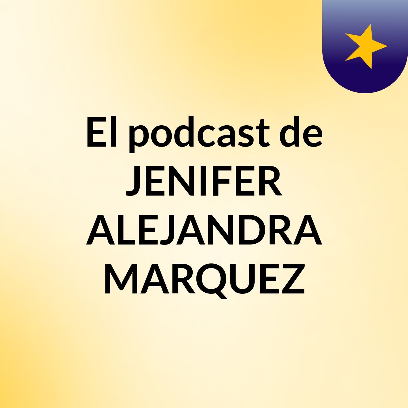 El podcast de JENIFER ALEJANDRA MARQUEZ 