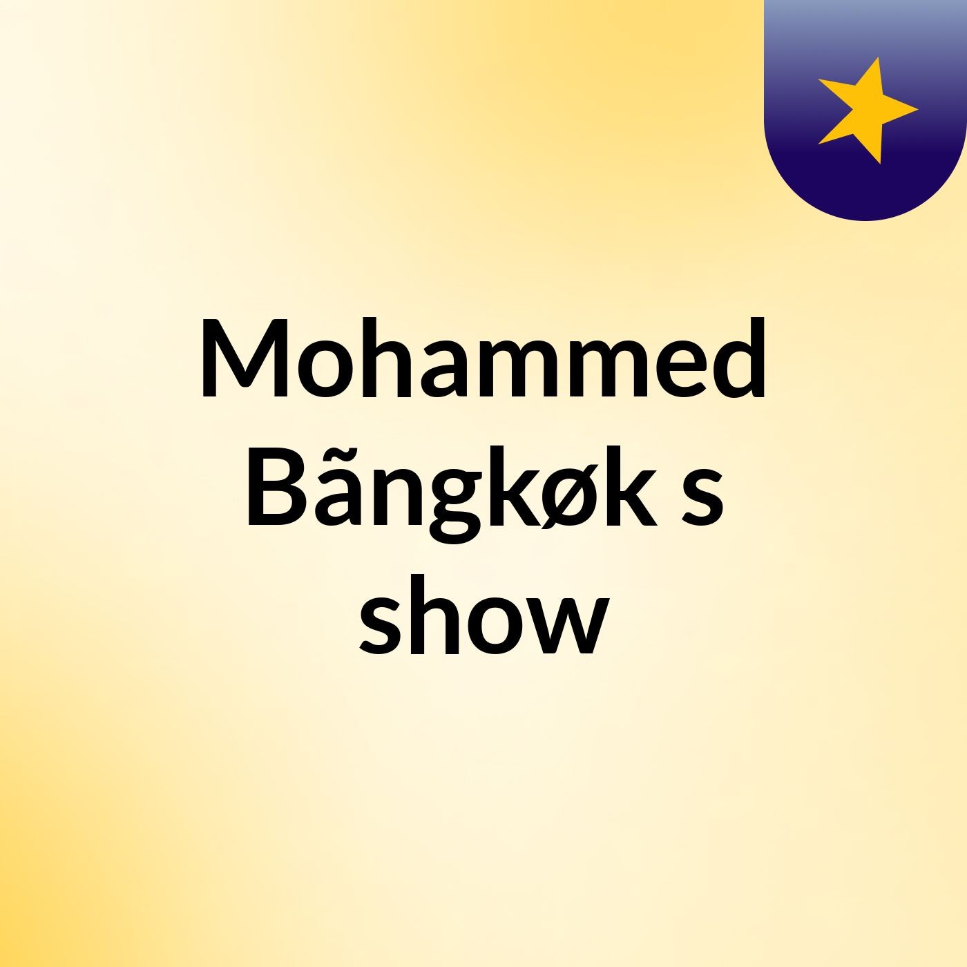 Mohammed Bãngkøk's show