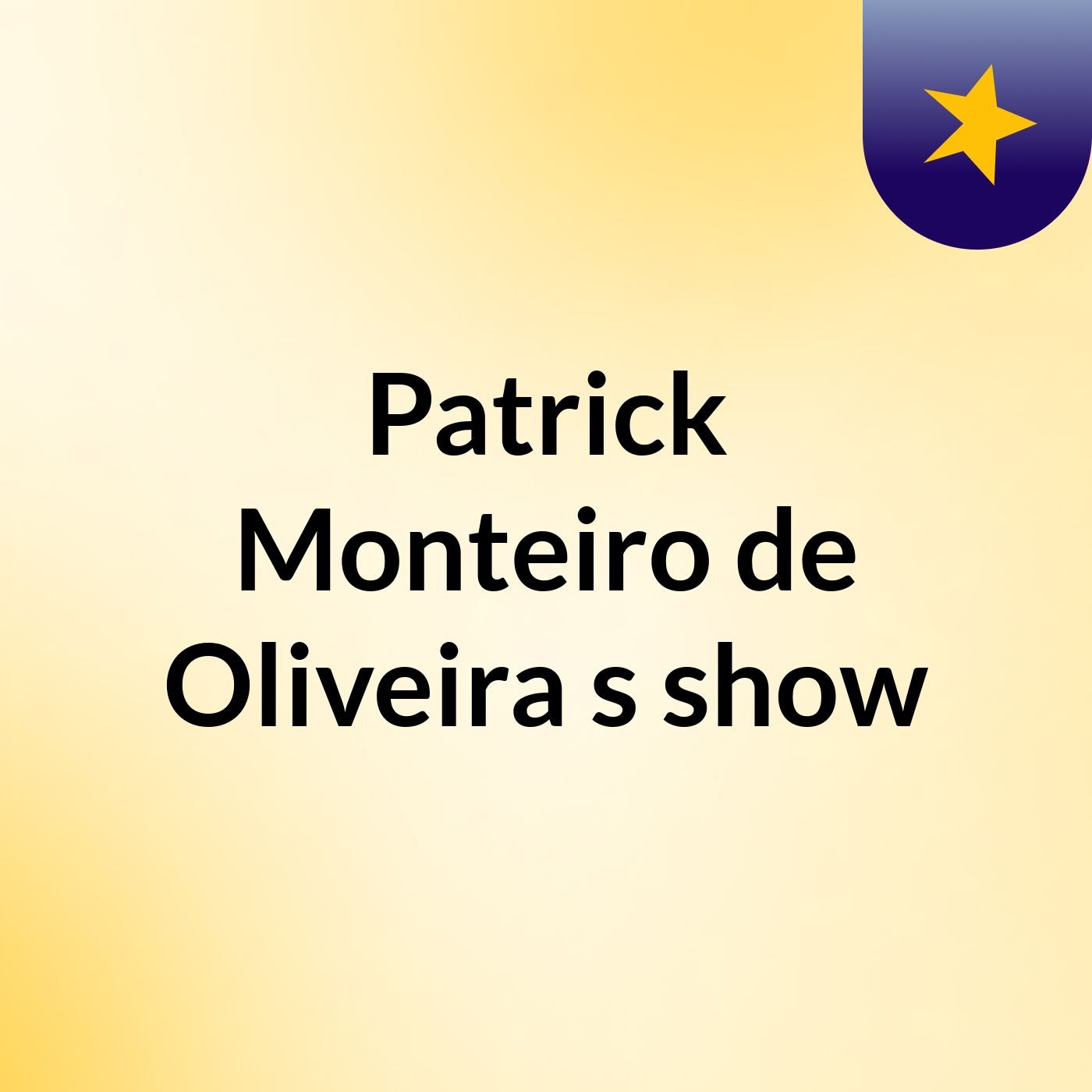 Patrick Monteiro de Oliveira's show