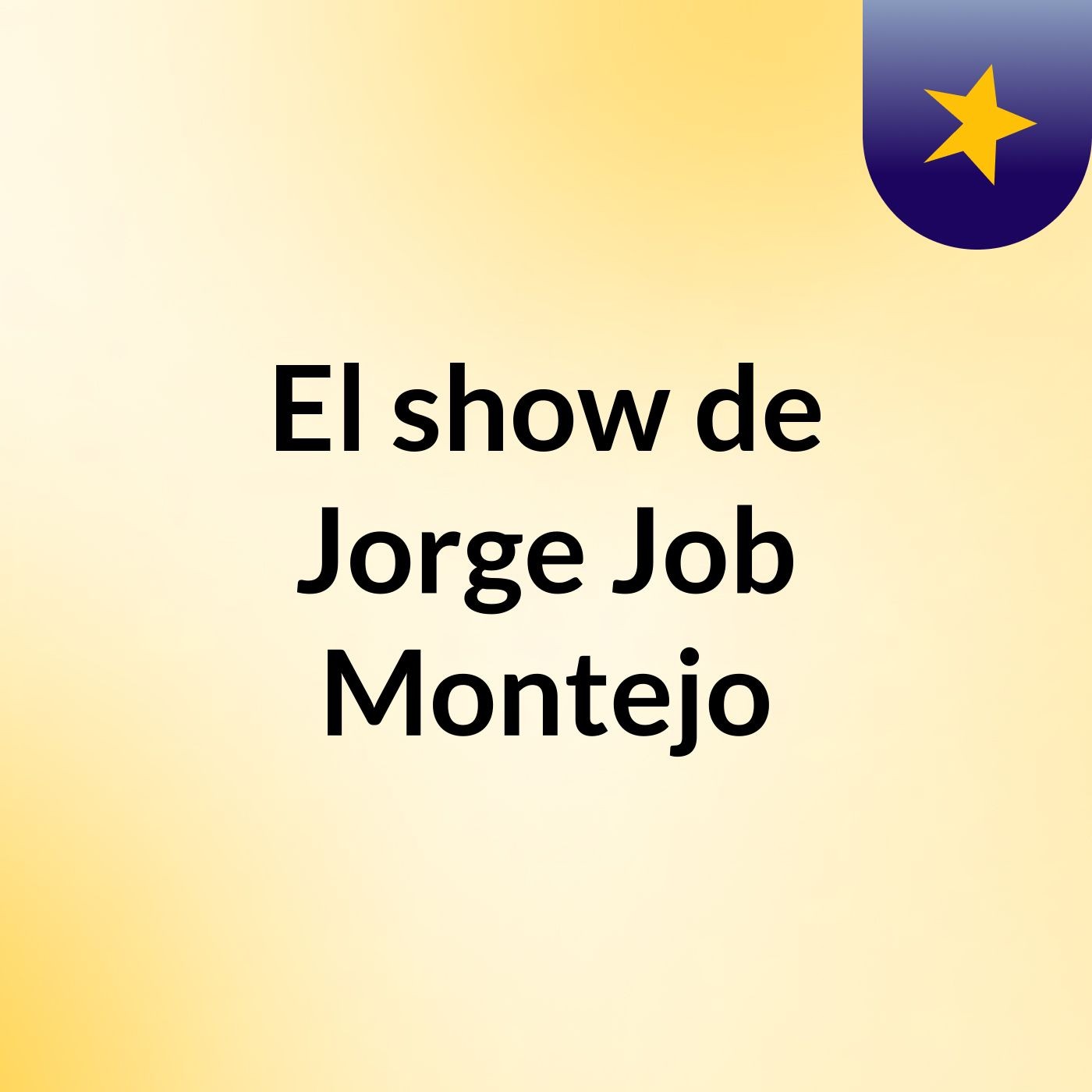 El show de Jorge Job Montejo