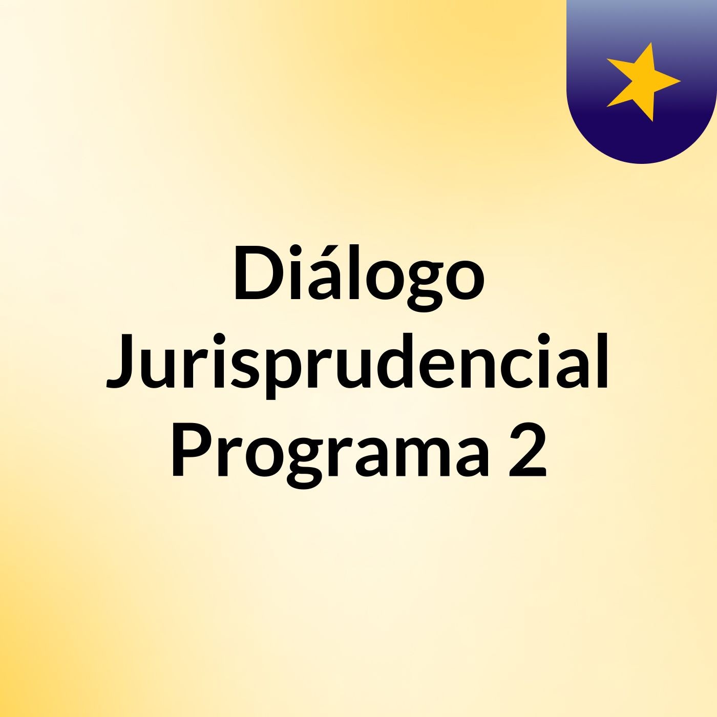 Diálogo Jurisprudencial, Programa 2