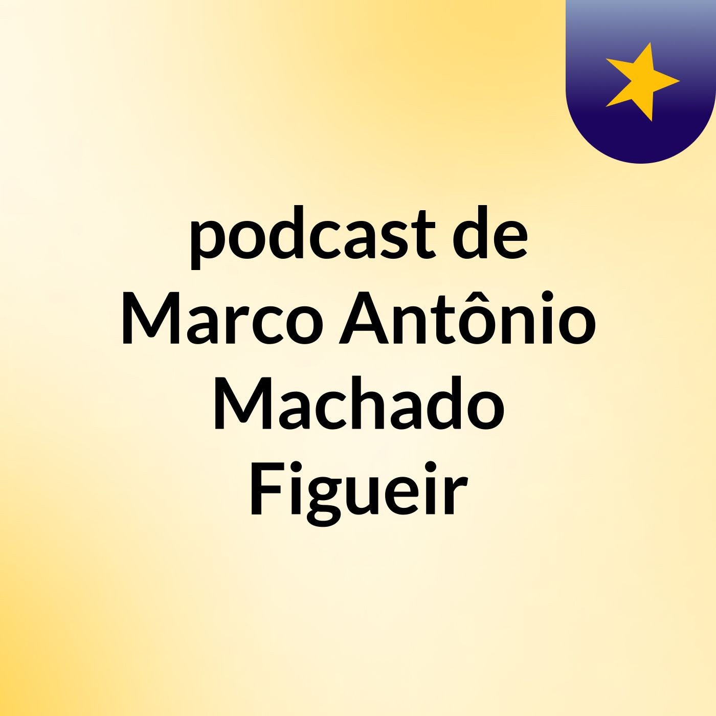 podcast de Marco Antônio Machado Figueir