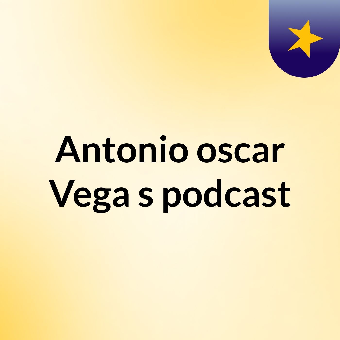 Antonio oscar Vega's podcast