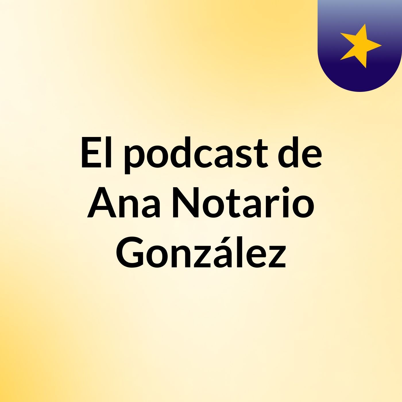 El podcast de Ana Notario González