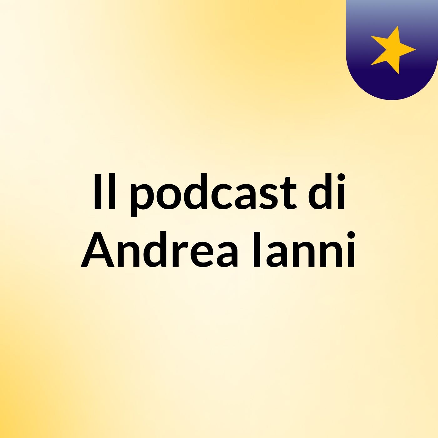 Il podcast di Andrea Ianni