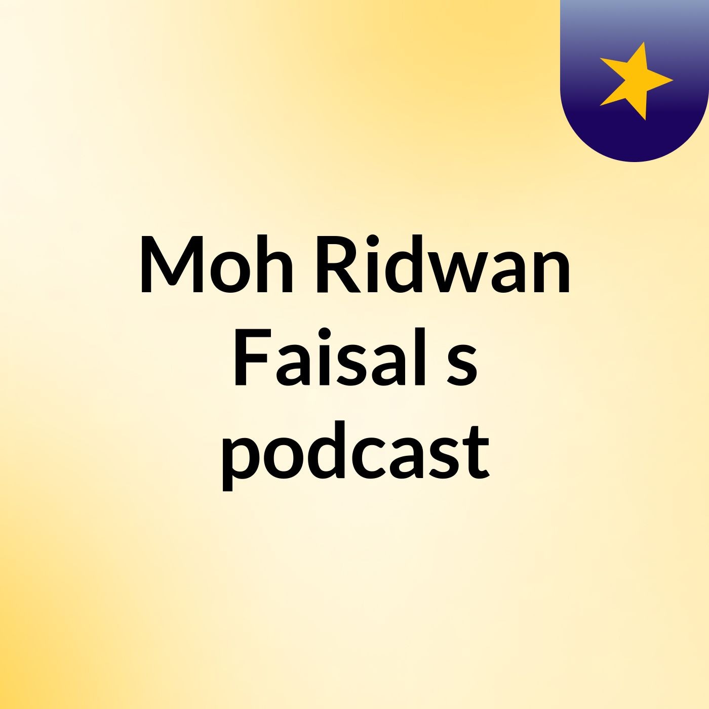 Moh Ridwan Faisal\'s podcast