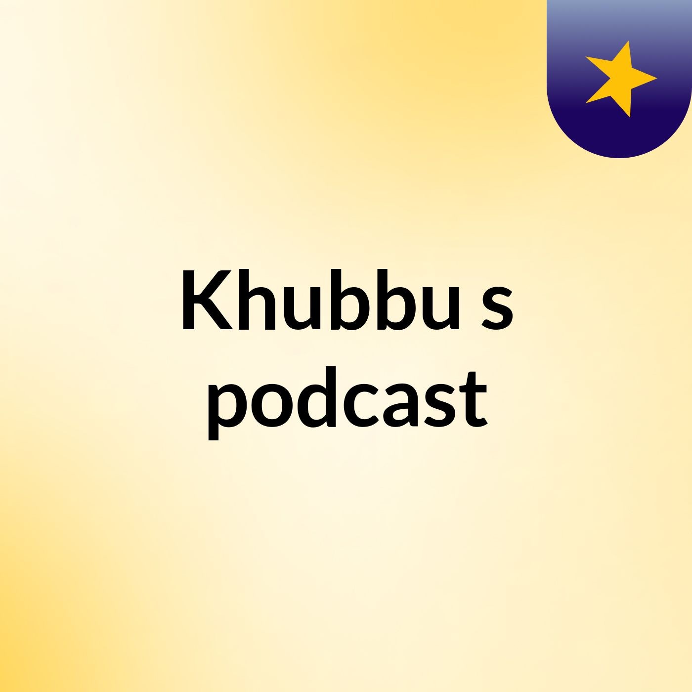 Khubbu's podcast