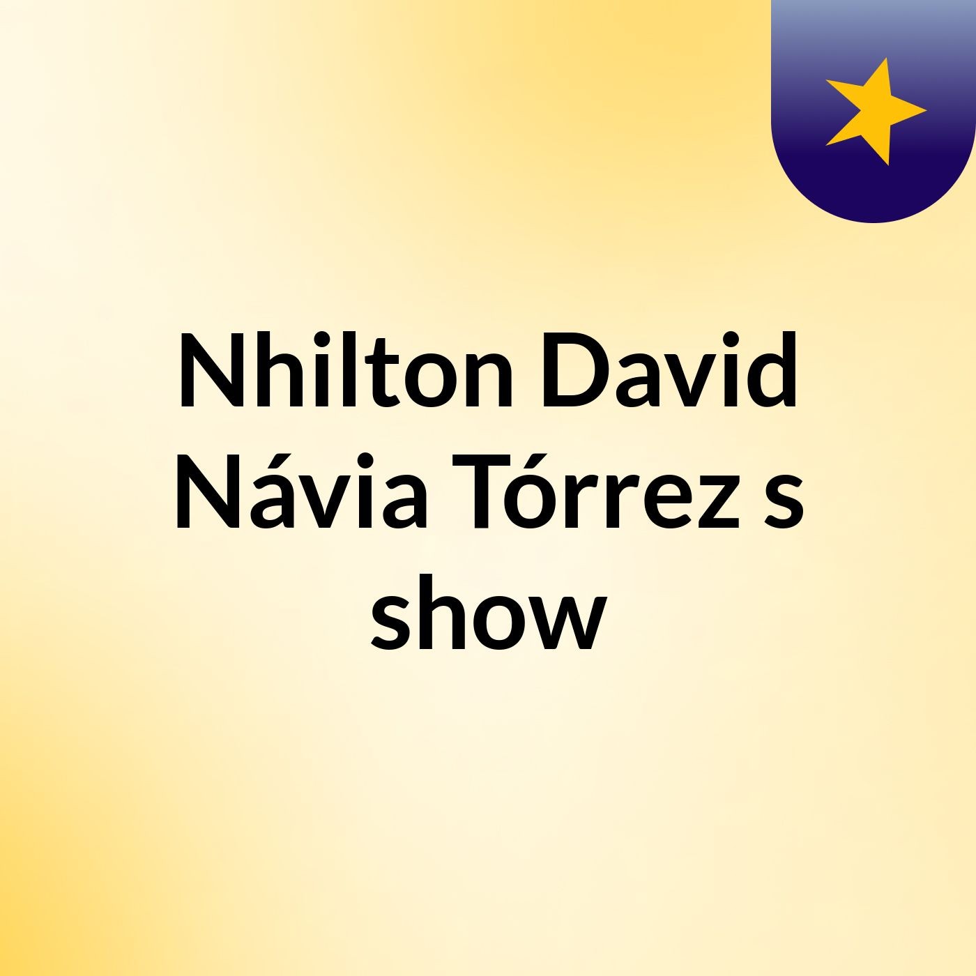 Nhilton David Návia Tórrez's show