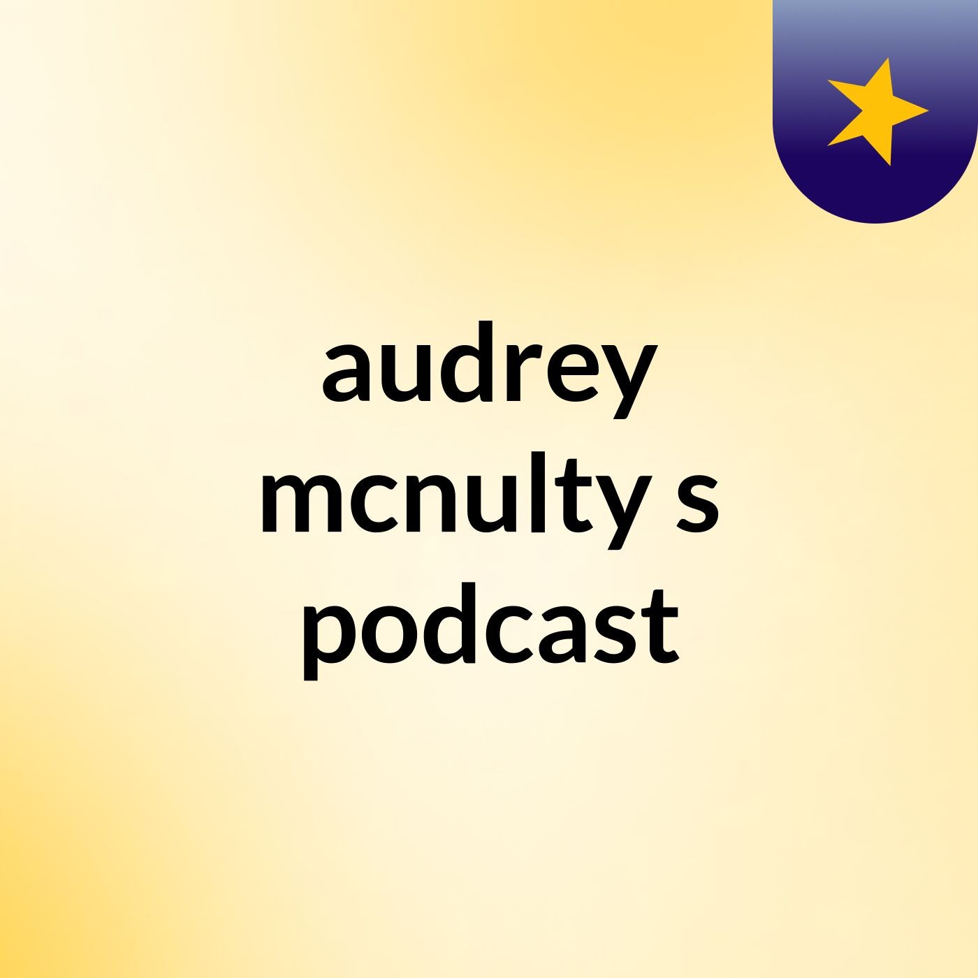 audrey mcnulty's podcast podcast artwork