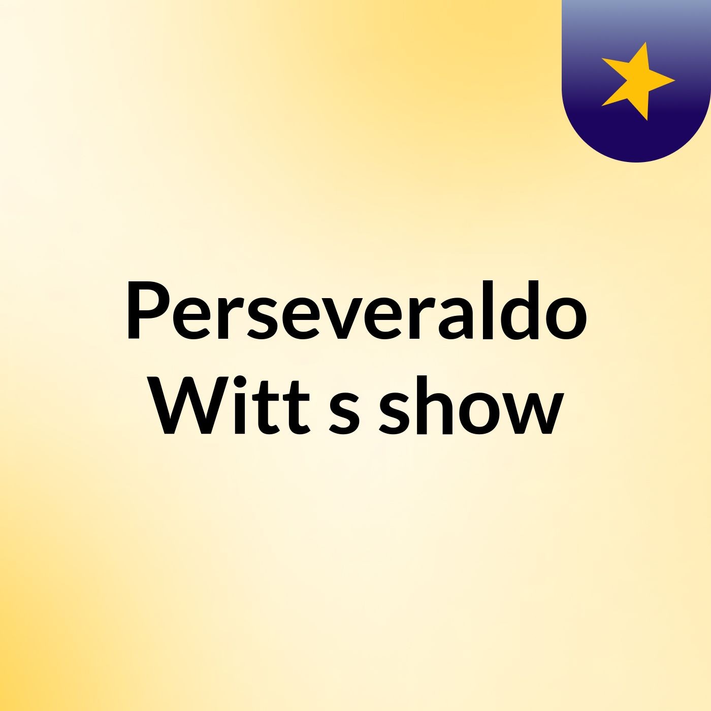 Perseveraldo Witt's show