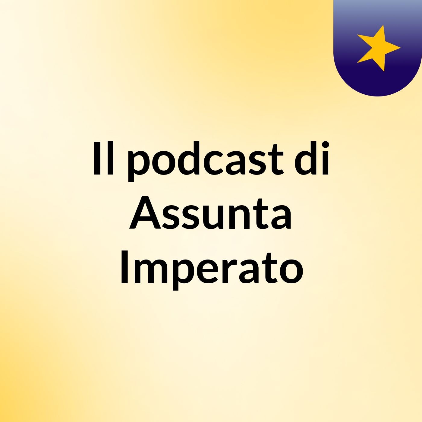 Il podcast di Assunta Imperato