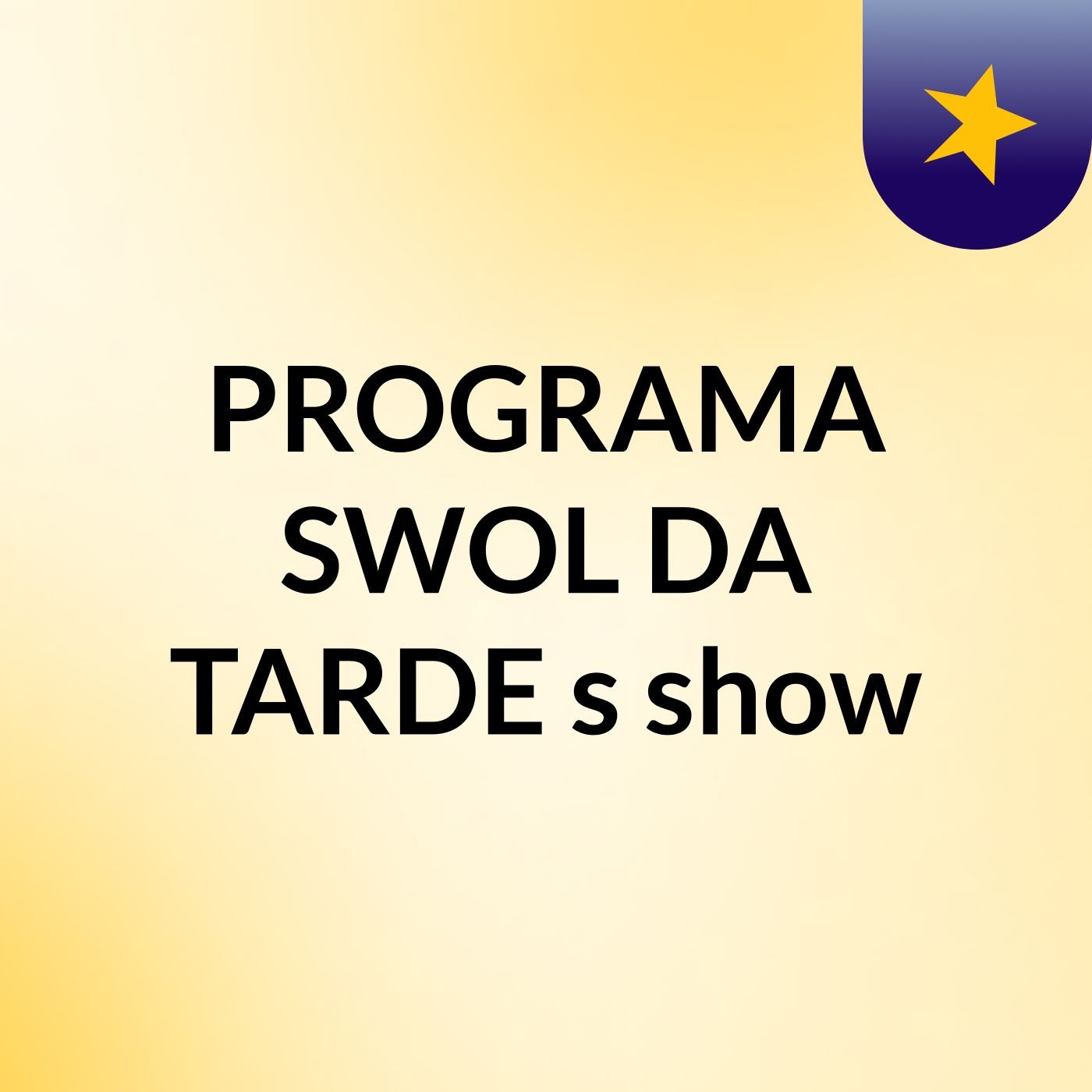 PROGRAMA SWOL DA TARDE's show