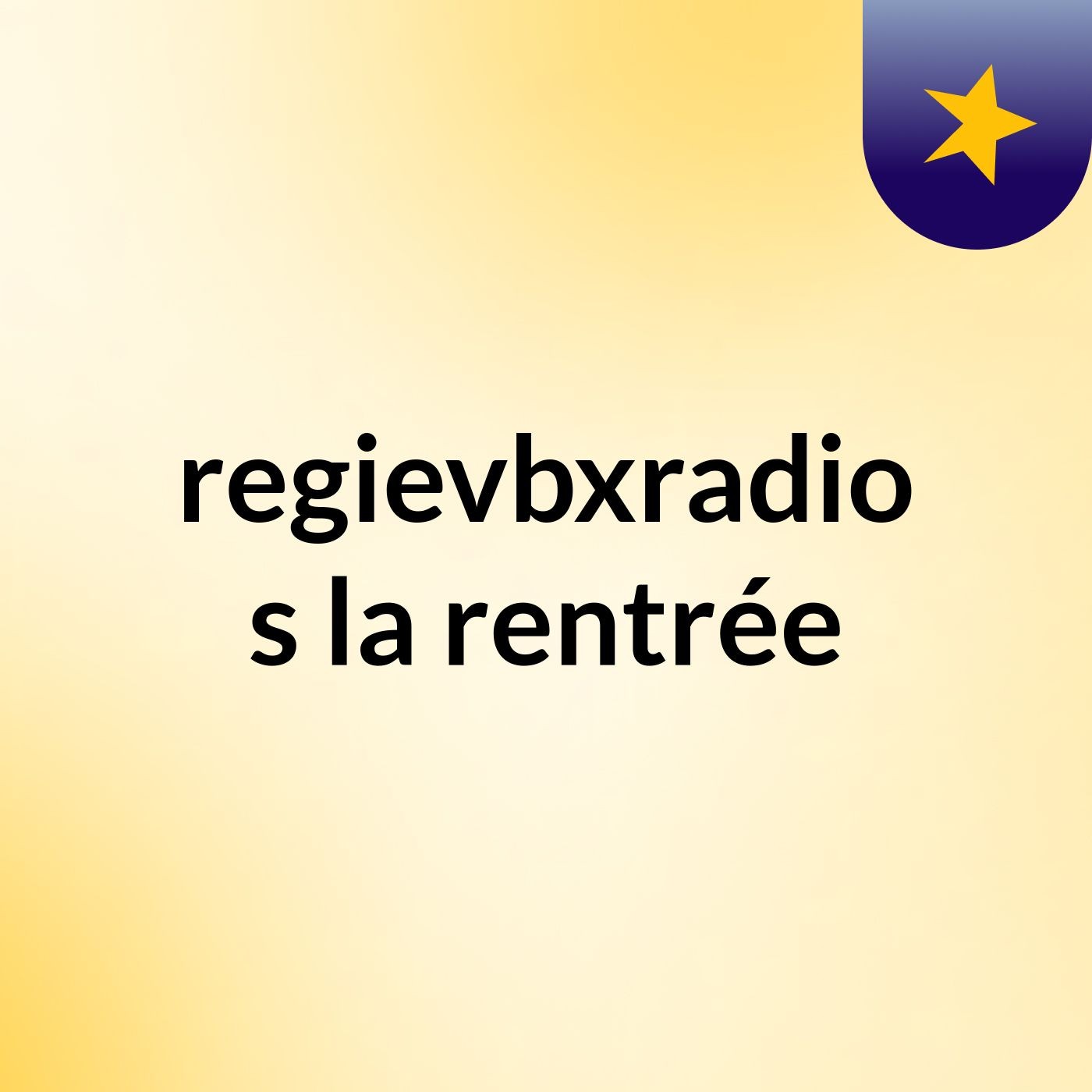 regievbxradio's la rentrée