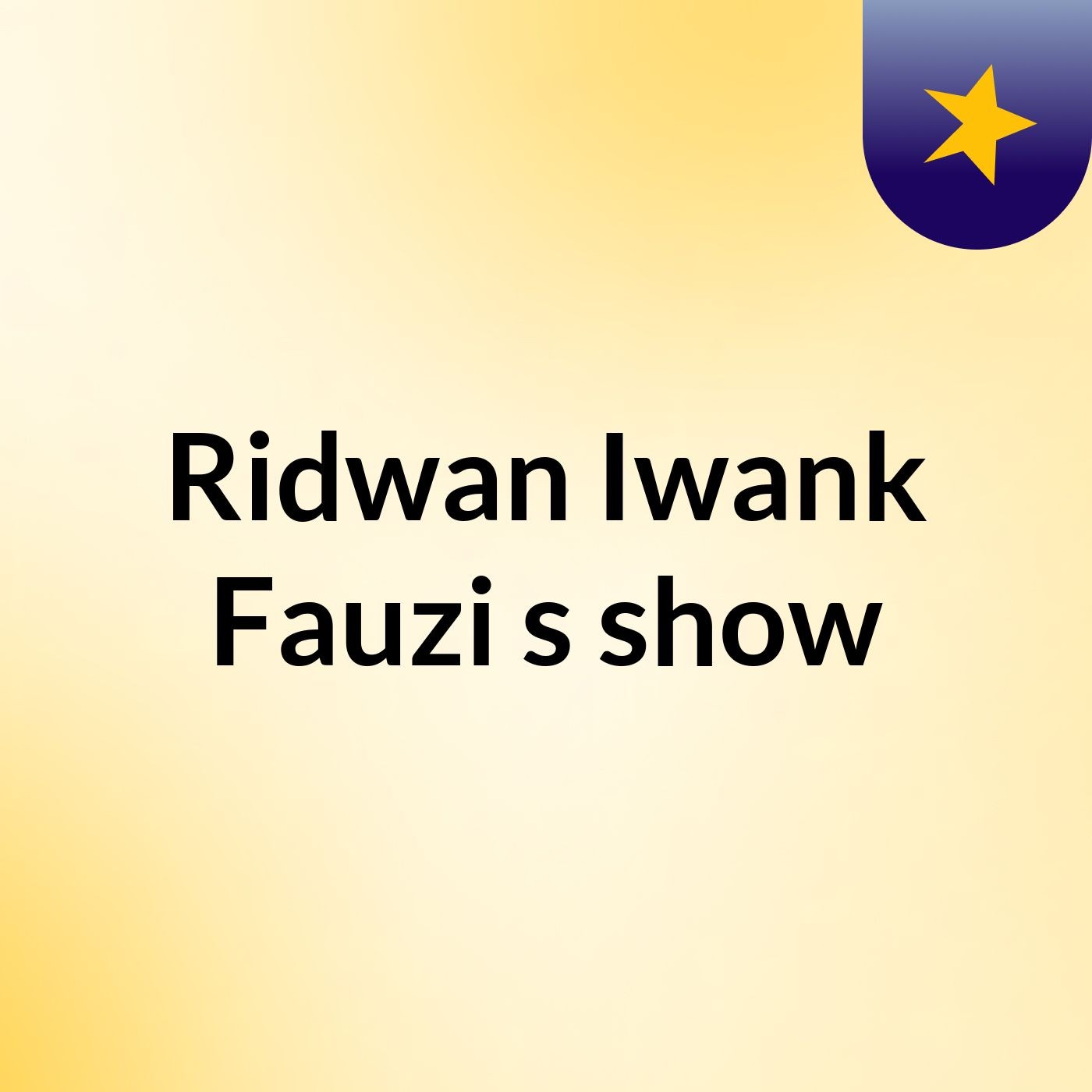 Ridwan Iwank Fauzi\'s show