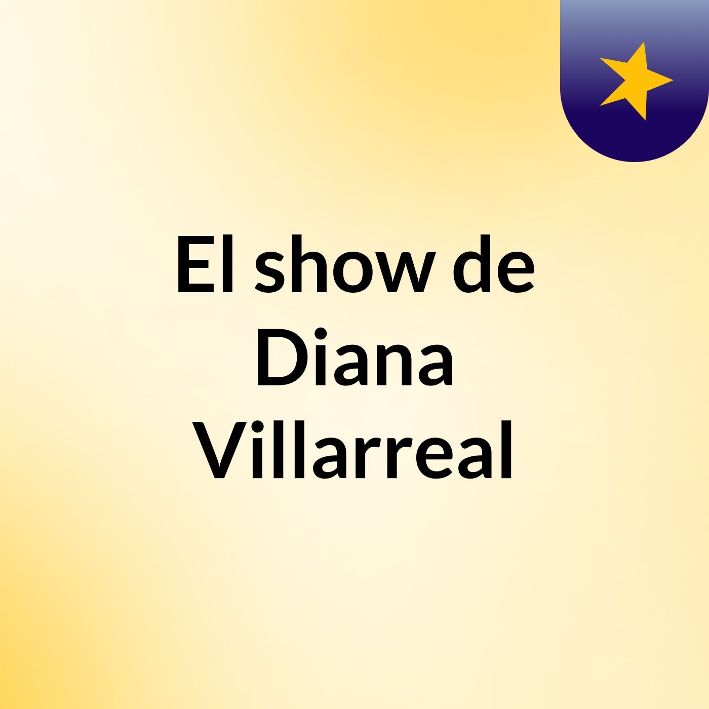El show de Diana Villarreal