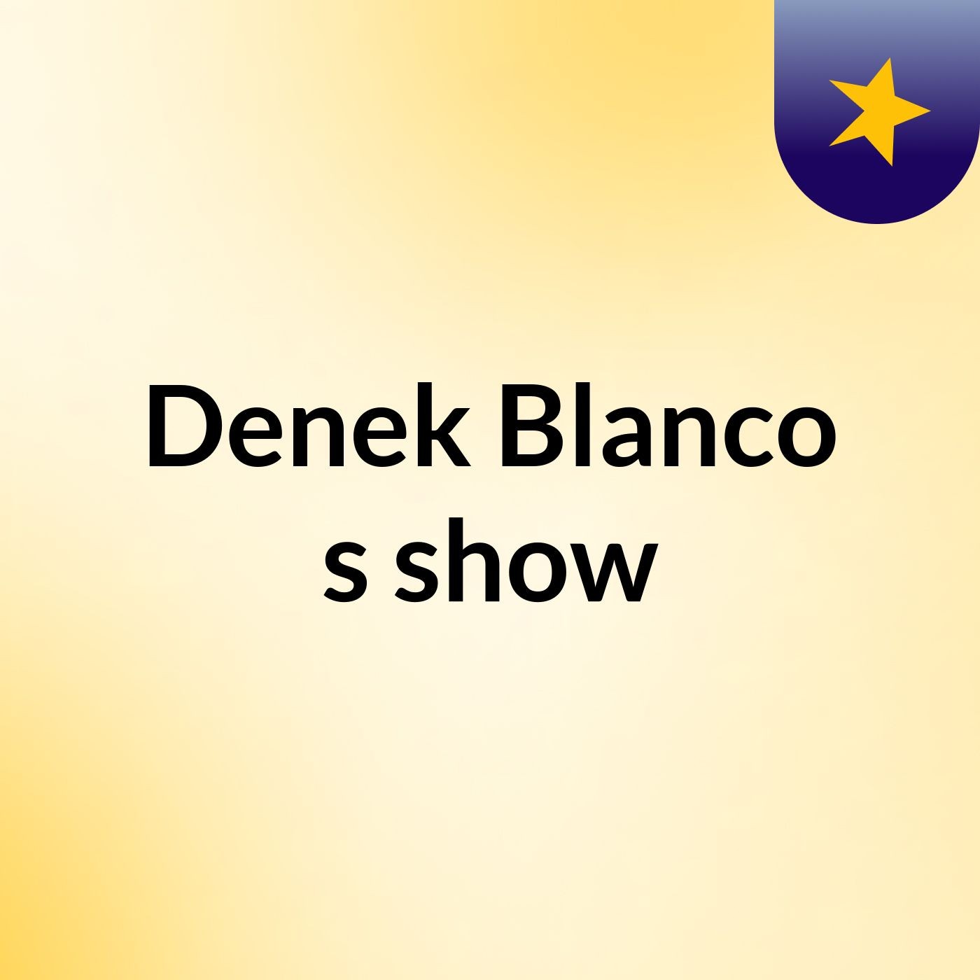 Denek Blanco's show