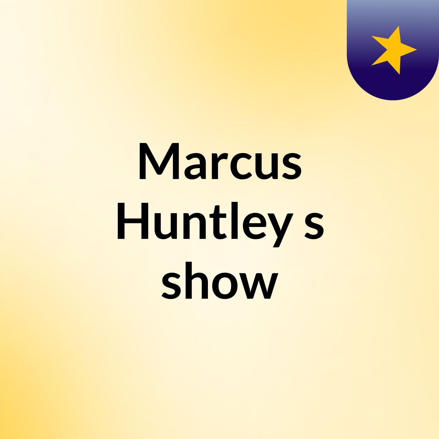 Marcus Huntley's show