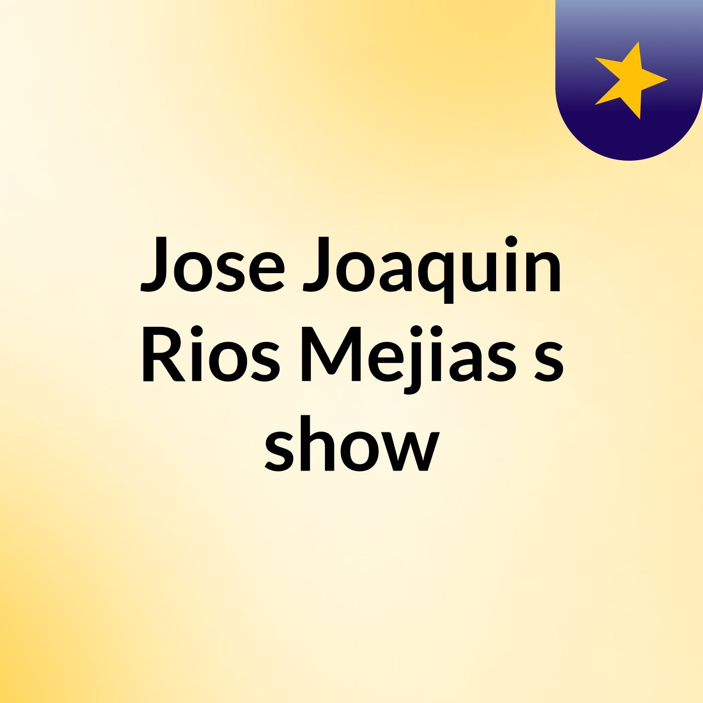 Jose Joaquin Rios Mejias's show