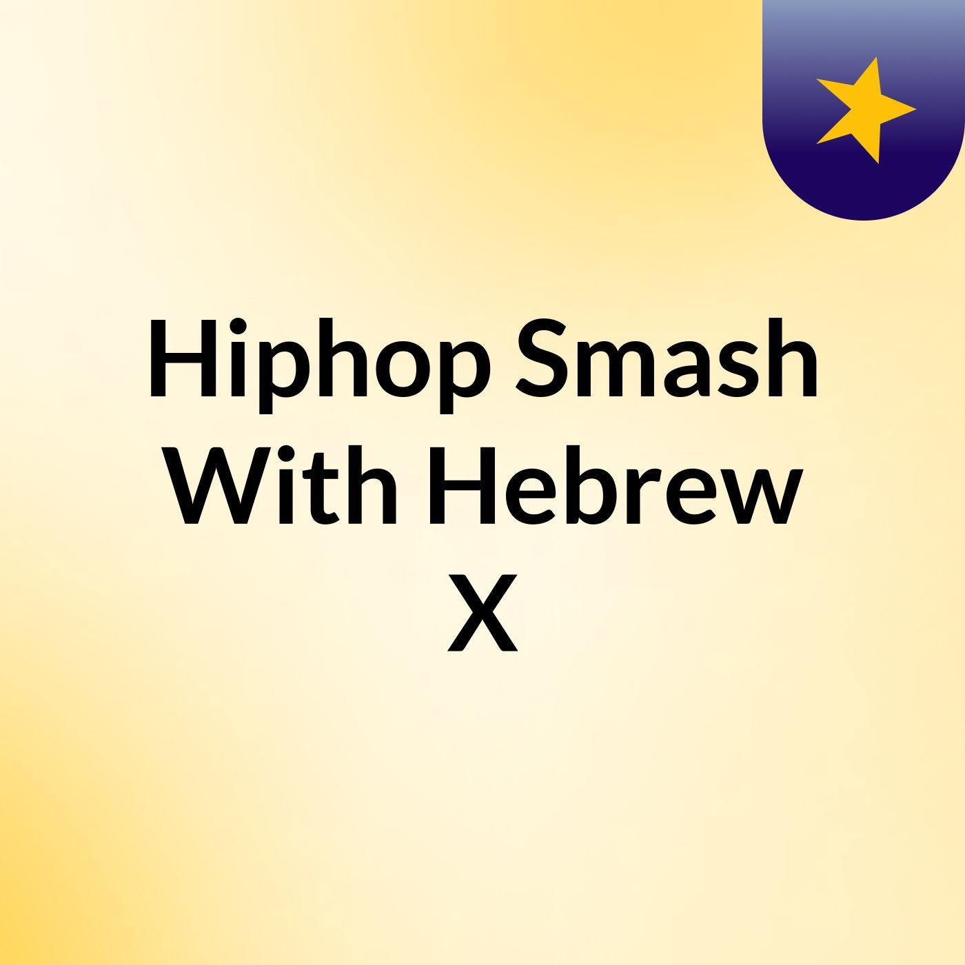 Hiphop Smash With Hebrew X